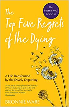 The Top 5 Regrets of The Dying by Bronnie Ware Book Cover
